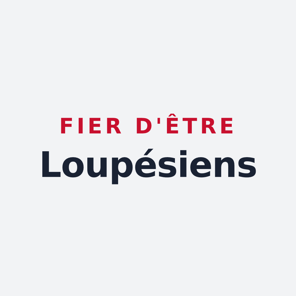 Poster « Fier d'être Loupésiens » — design pour Loupes