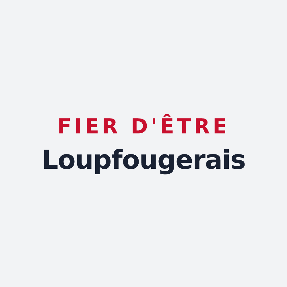 Poster « Fier d'être Loupfougerais » — design pour Loupfougères