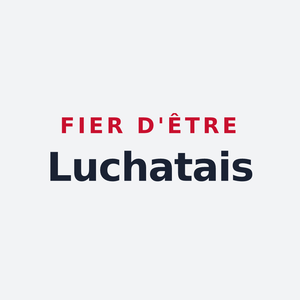 Poster « Fier d'être Luchatais » — design pour Luchat