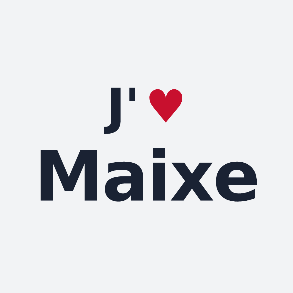 Poster personnalisé Maixe — design « J'aime Maixe » imprimé sur le poster