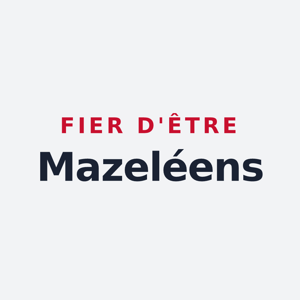Poster « Fier d'être Mazeléens » — design pour Mazeley