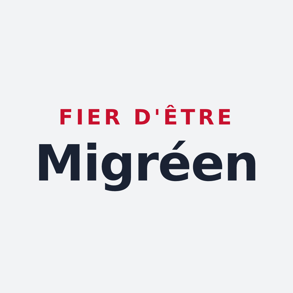 Poster « Fier d'être Migréen » — design pour Migré