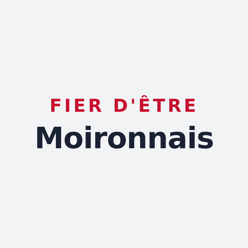 Poster « Fier d'être Moironnais » — design pour Moiron