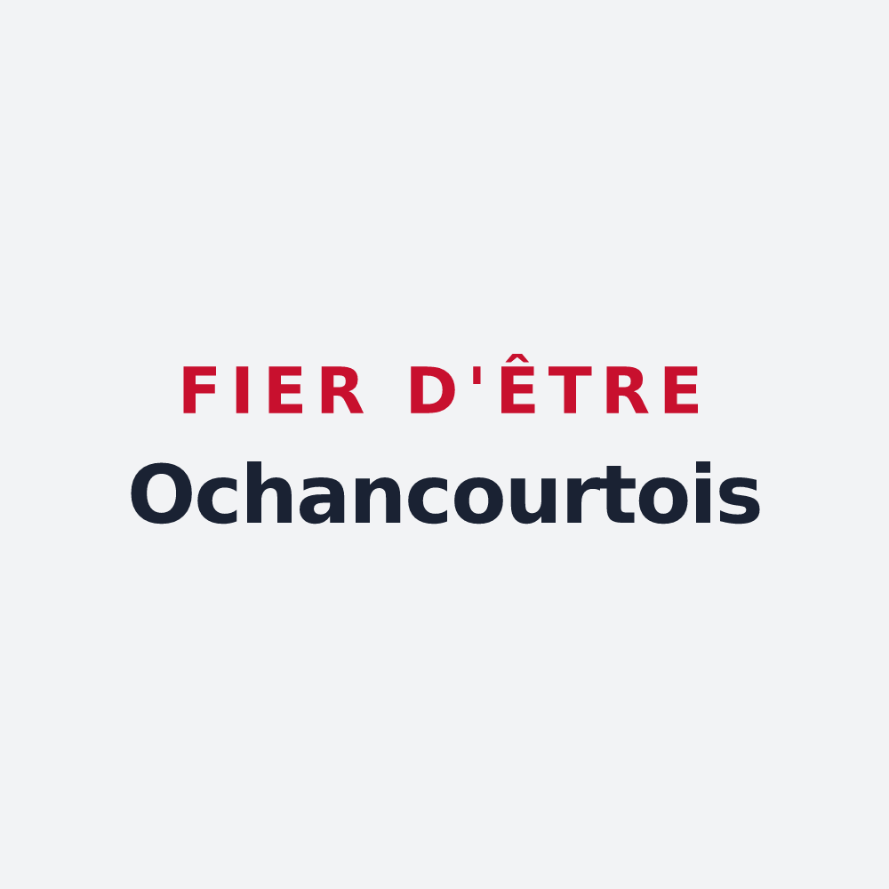 Poster « Fier d'être Ochancourtois » — design pour Ochancourt