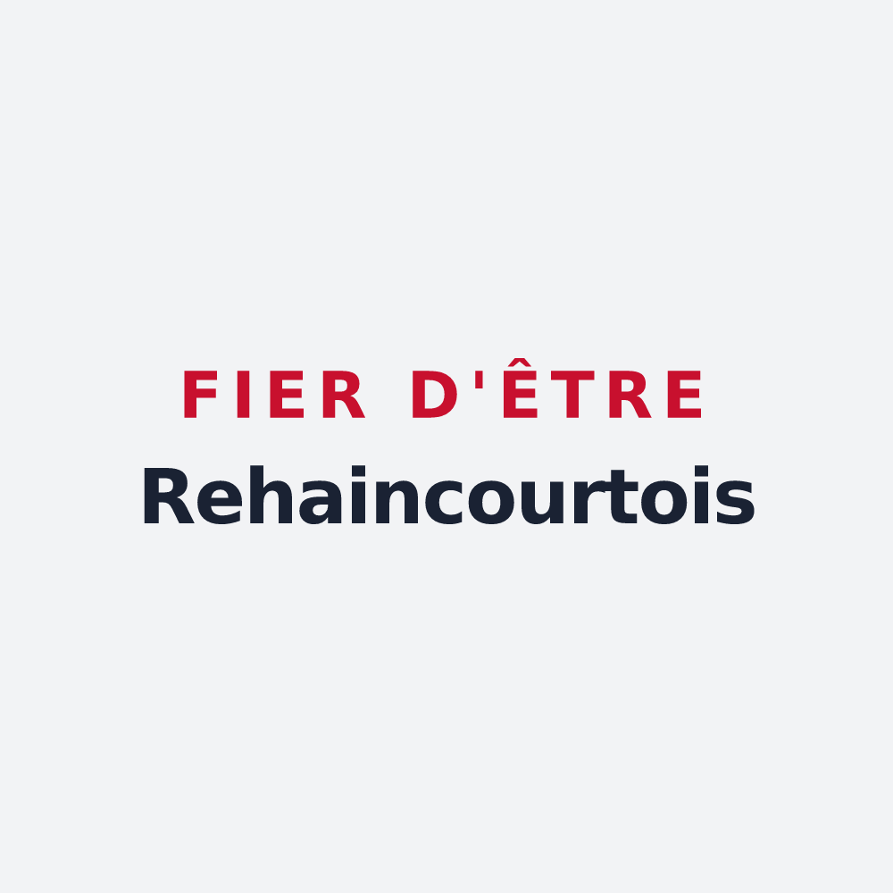 Poster « Fier d'être Rehaincourtois » — design pour Rehaincourt