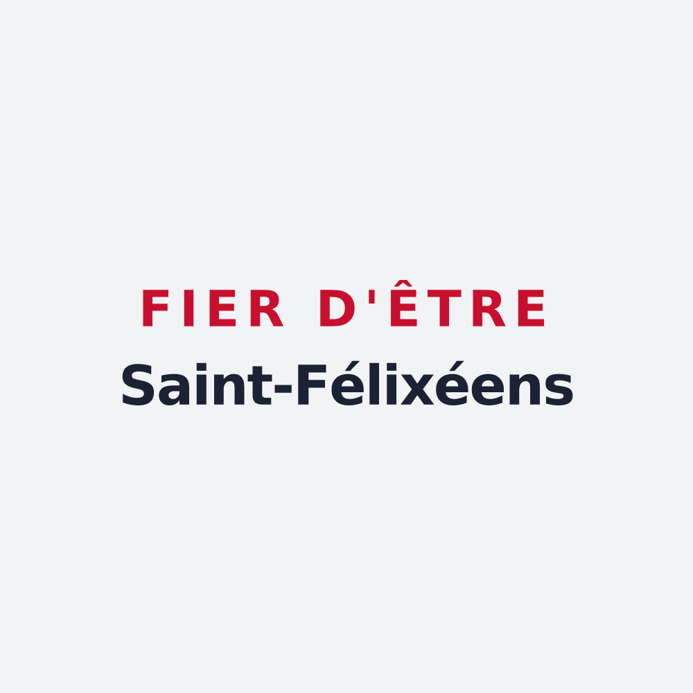 Poster « Fier d'être Saint-Félixéens » — design pour Saint-Félix-de-Rieutord