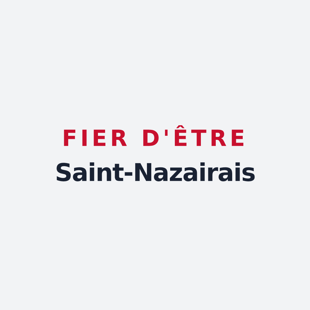 Poster « Fier d'être Saint-Nazairais » — design pour Saint-Nazaire-le-Désert