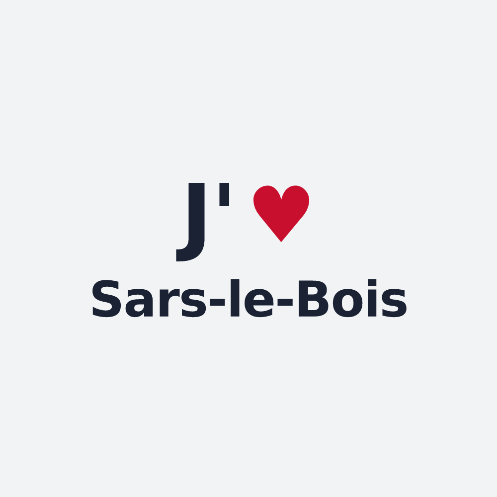 Poster personnalisé Sars-le-Bois — design « J'aime Sars-le-Bois » imprimé sur le poster