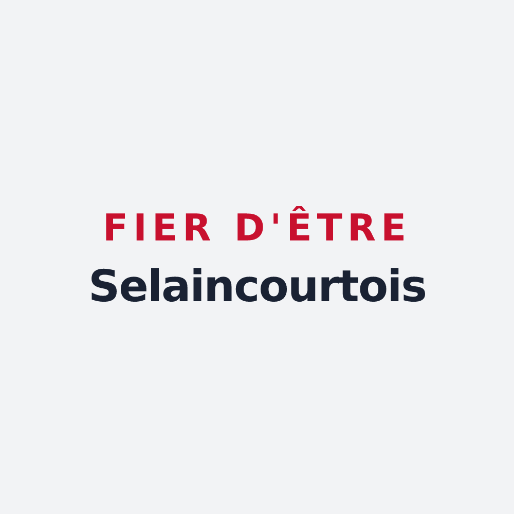 Poster « Fier d'être Selaincourtois » — design pour Selaincourt