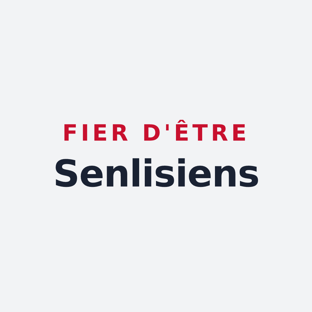 Poster « Fier d'être Senlisiens » — design pour Senlis