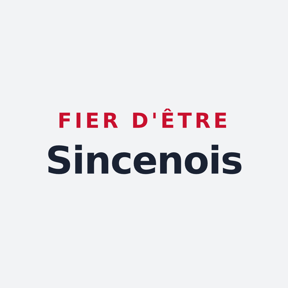 Poster « Fier d'être Sincenois » — design pour Sinceny