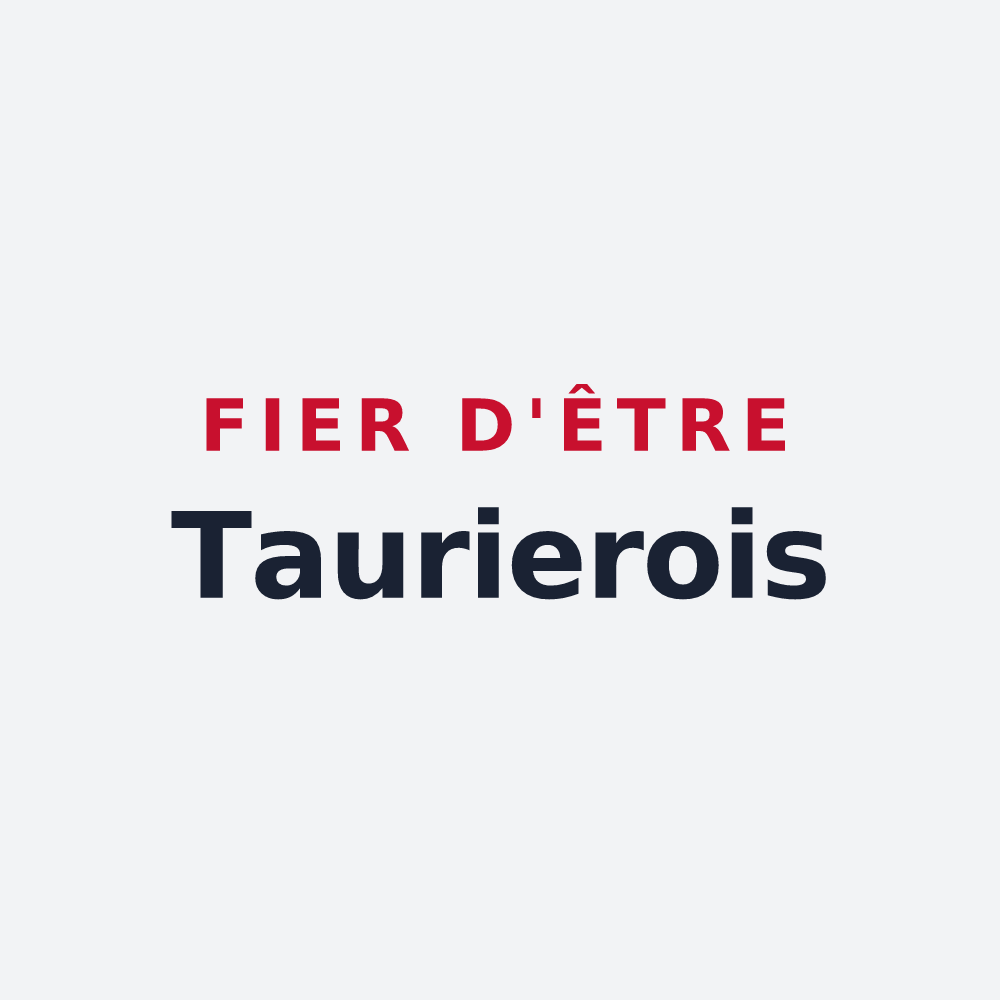 Poster « Fier d'être Taurierois » — design pour Tauriers