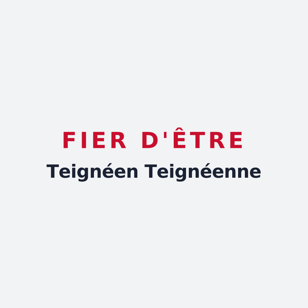Poster « Fier d'être Teignéen 
Teignéenne » — design pour Teigny
