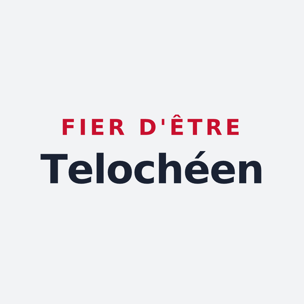 Poster « Fier d'être Telochéen » — design pour Teloché