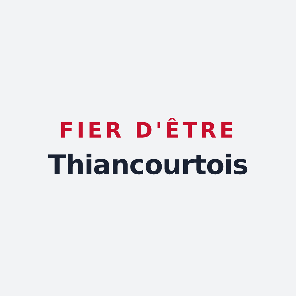Poster « Fier d'être Thiancourtois » — design pour Thiancourt
