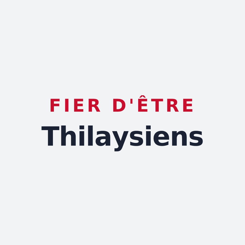 Poster « Fier d'être Thilaysiens » — design pour Thilay
