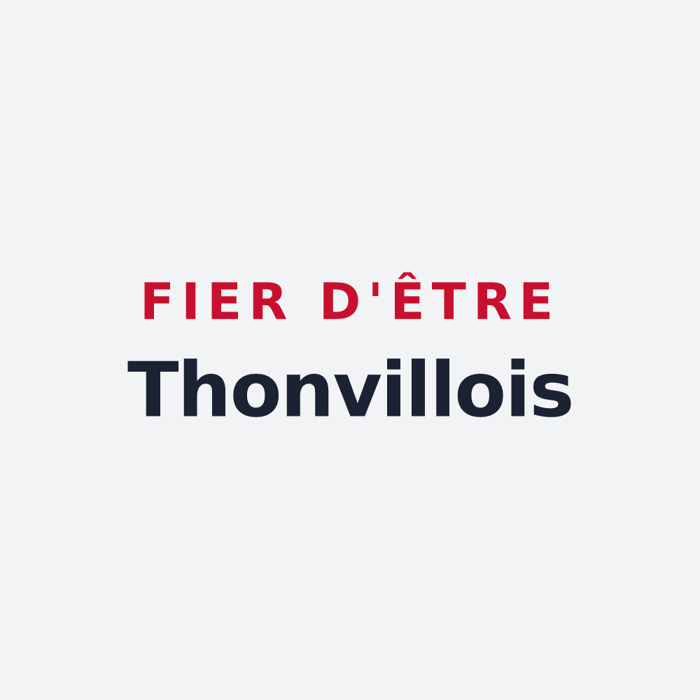 Poster « Fier d'être Thonvillois » — design pour Thonville