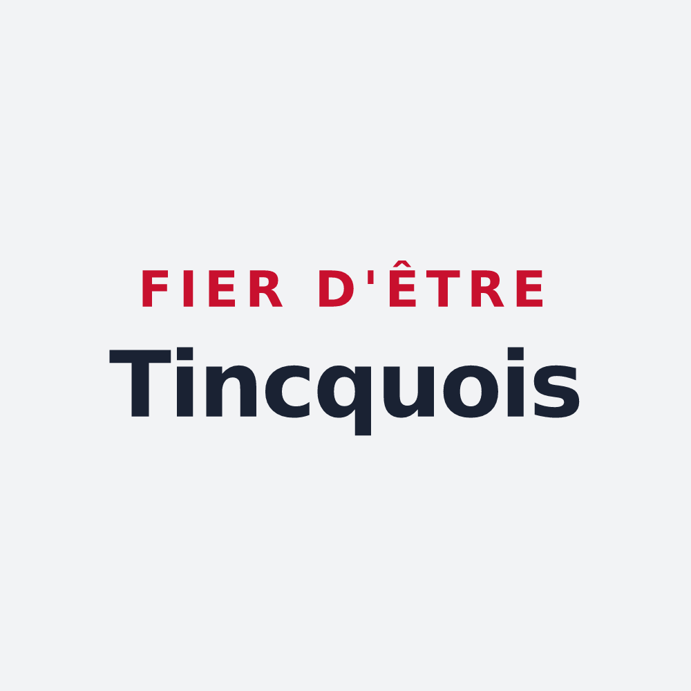 Poster « Fier d'être Tincquois » — design pour Tincques
