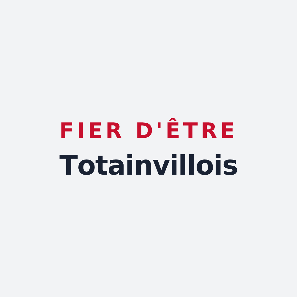 Poster « Fier d'être Totainvillois » — design pour Totainville