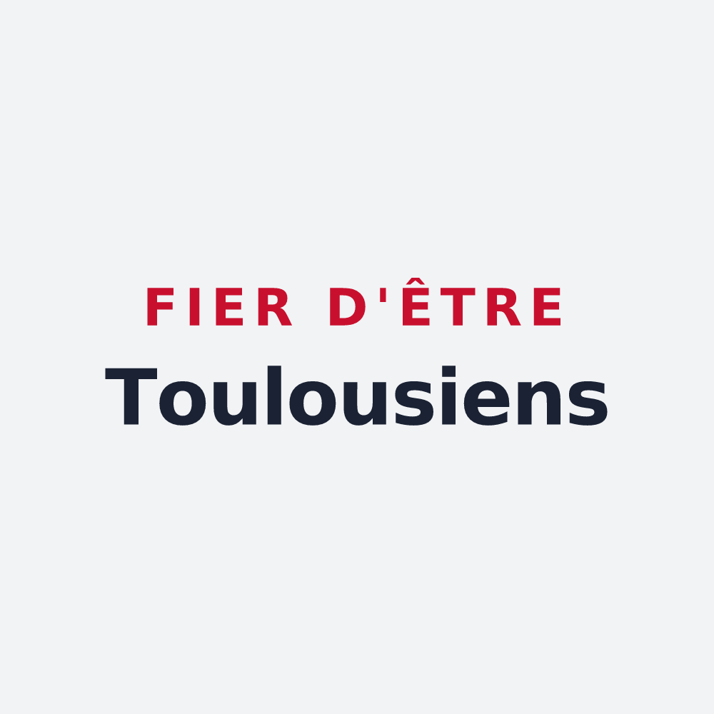 Poster « Fier d'être Toulousiens » — design pour Toulouse-le-Château