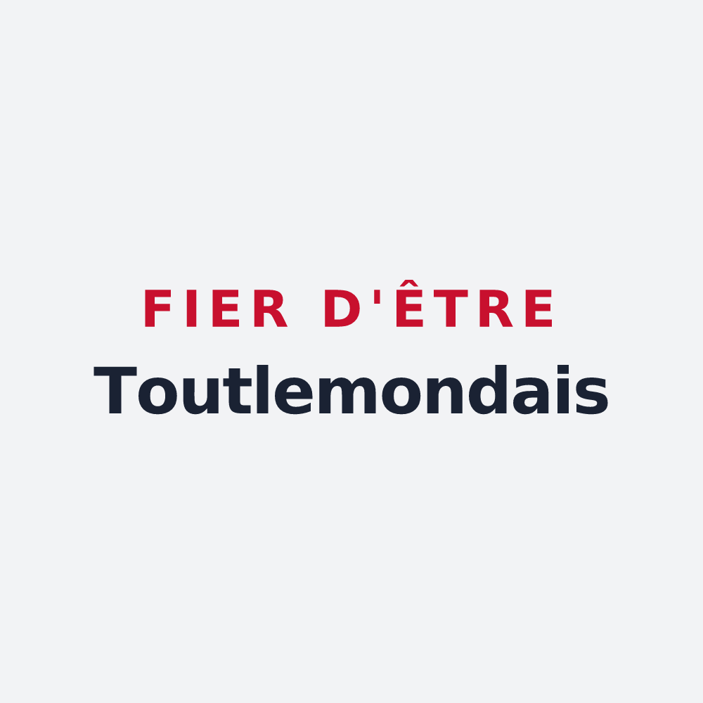 Poster « Fier d'être Toutlemondais » — design pour Toutlemonde