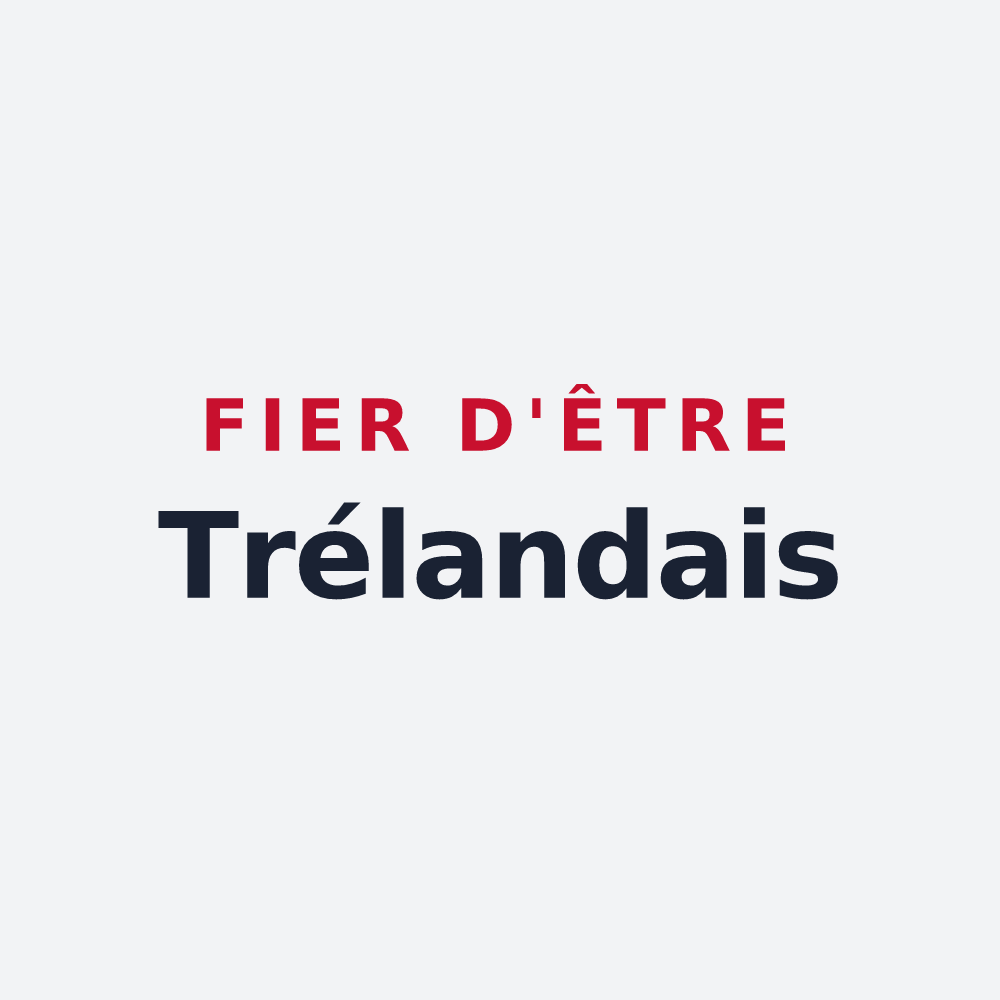 Poster « Fier d'être Trélandais » — design pour Trélans