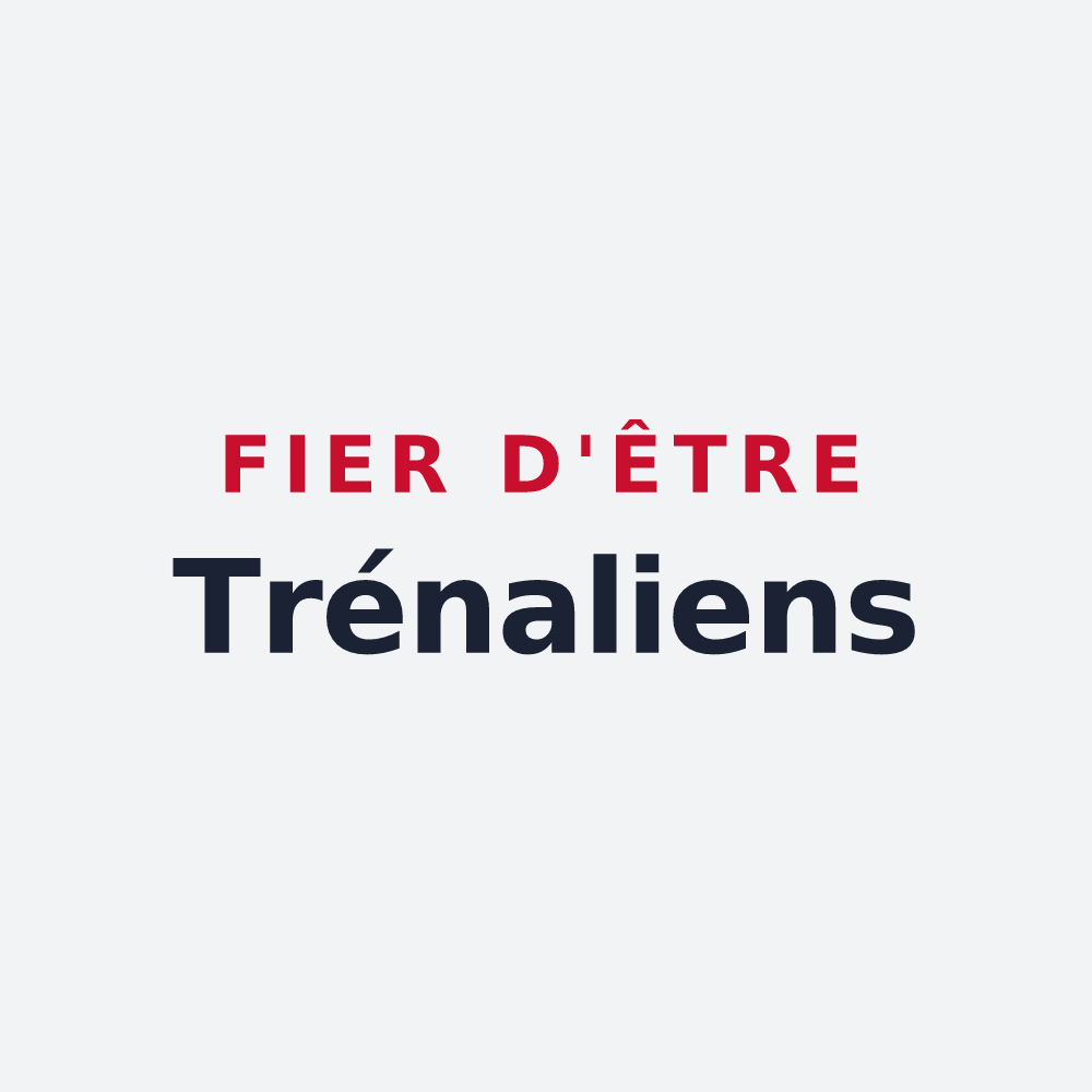 Poster « Fier d'être Trénaliens » — design pour Trenal