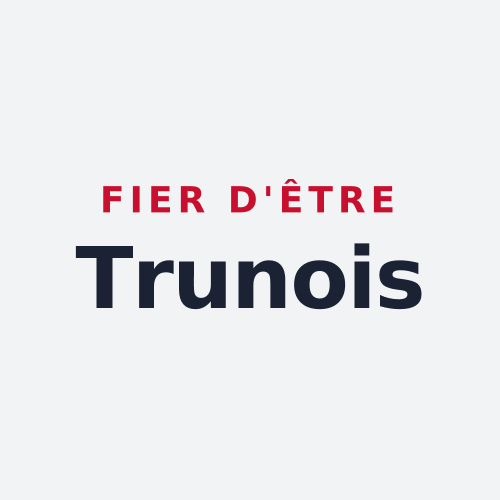 Poster « Fier d'être Trunois » — design pour Trun