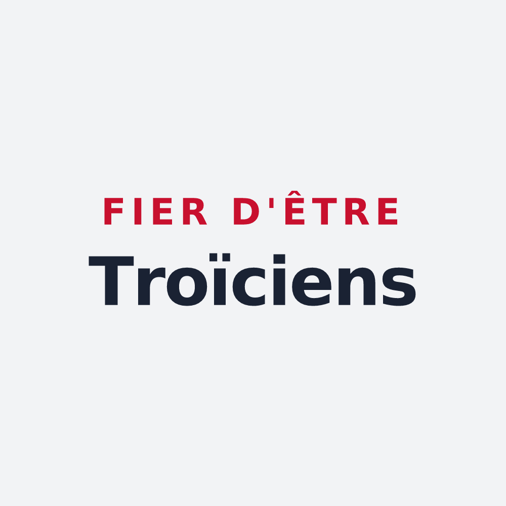 Poster « Fier d'être Troïciens » — design pour Truyes