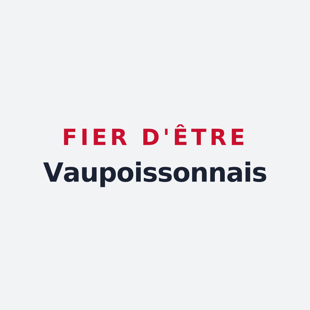Poster « Fier d'être Vaupoissonnais » — design pour Vaupoisson