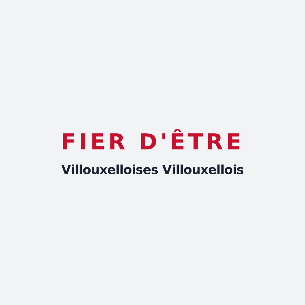Poster « Fier d'être Villouxelloises Villouxellois » — design pour Villouxel