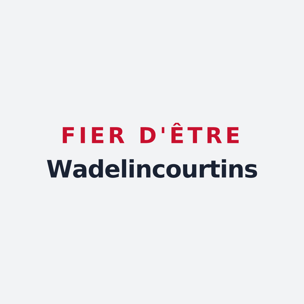 Poster « Fier d'être Wadelincourtins » — design pour Wadelincourt