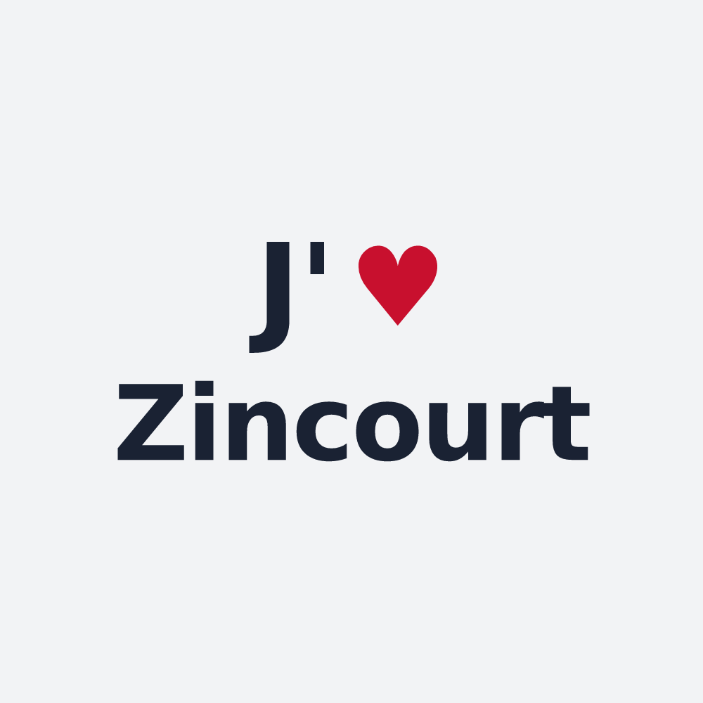 Poster personnalisé Zincourt — design « J'aime Zincourt » imprimé sur le poster