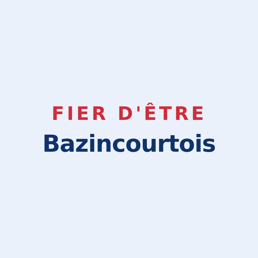 Sticker « Fier d'être Bazincourtois » — design pour Bazincourt-sur-Epte