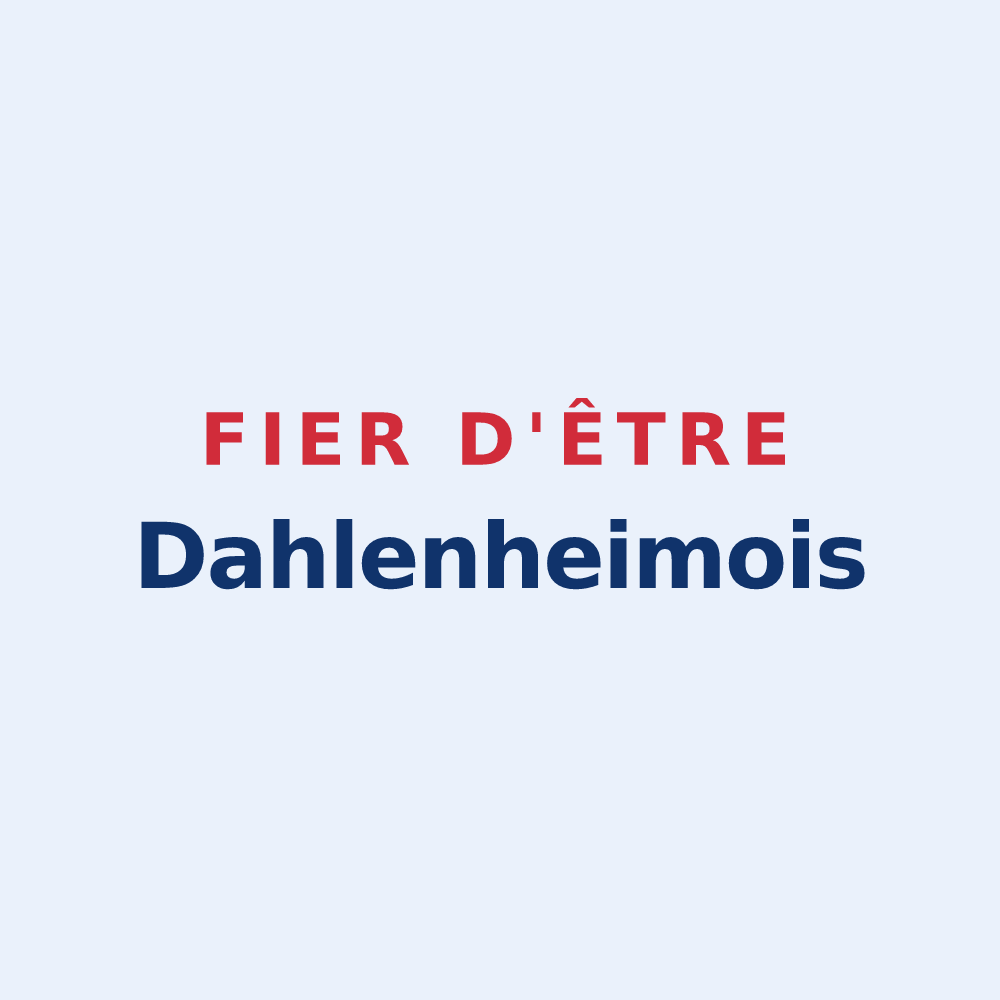 Sticker « Fier d'être Dahlenheimois » — design pour Dahlenheim
