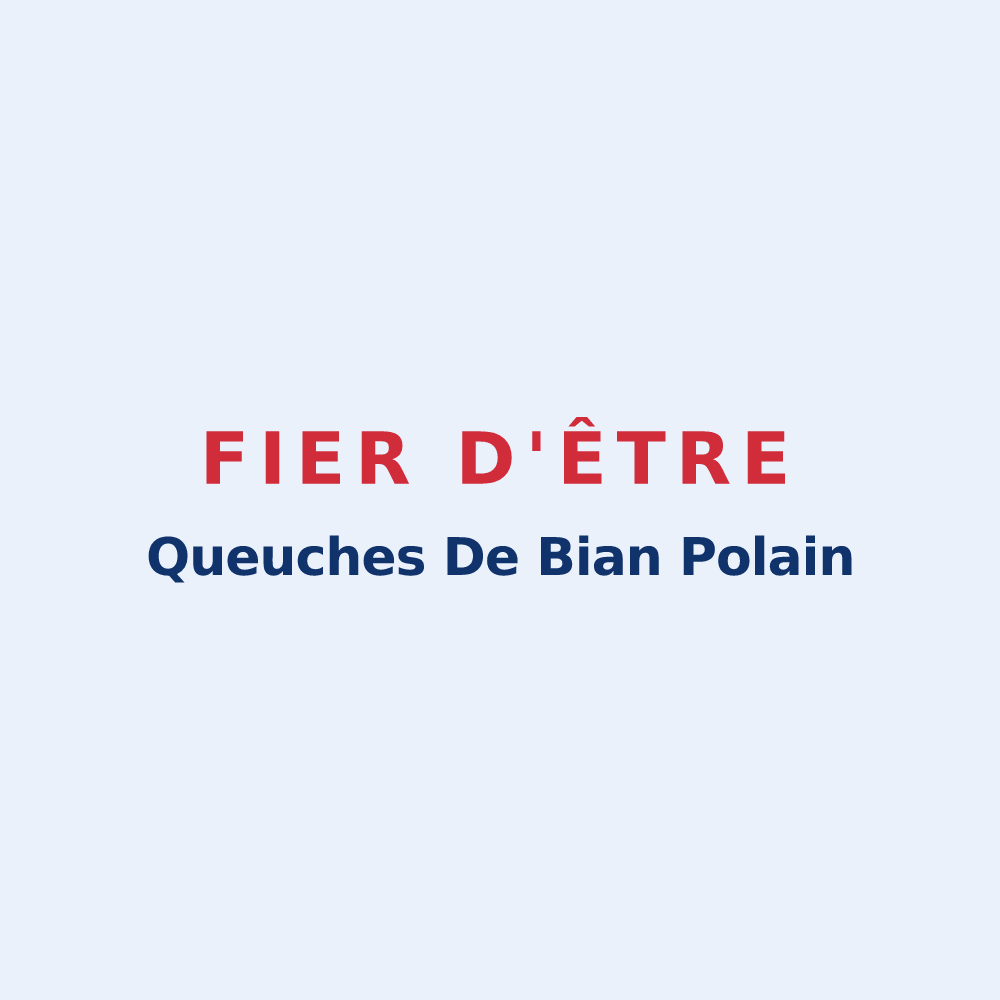 Sticker « Fier d'être Queuches De Bian Polain » — design pour Domjulien