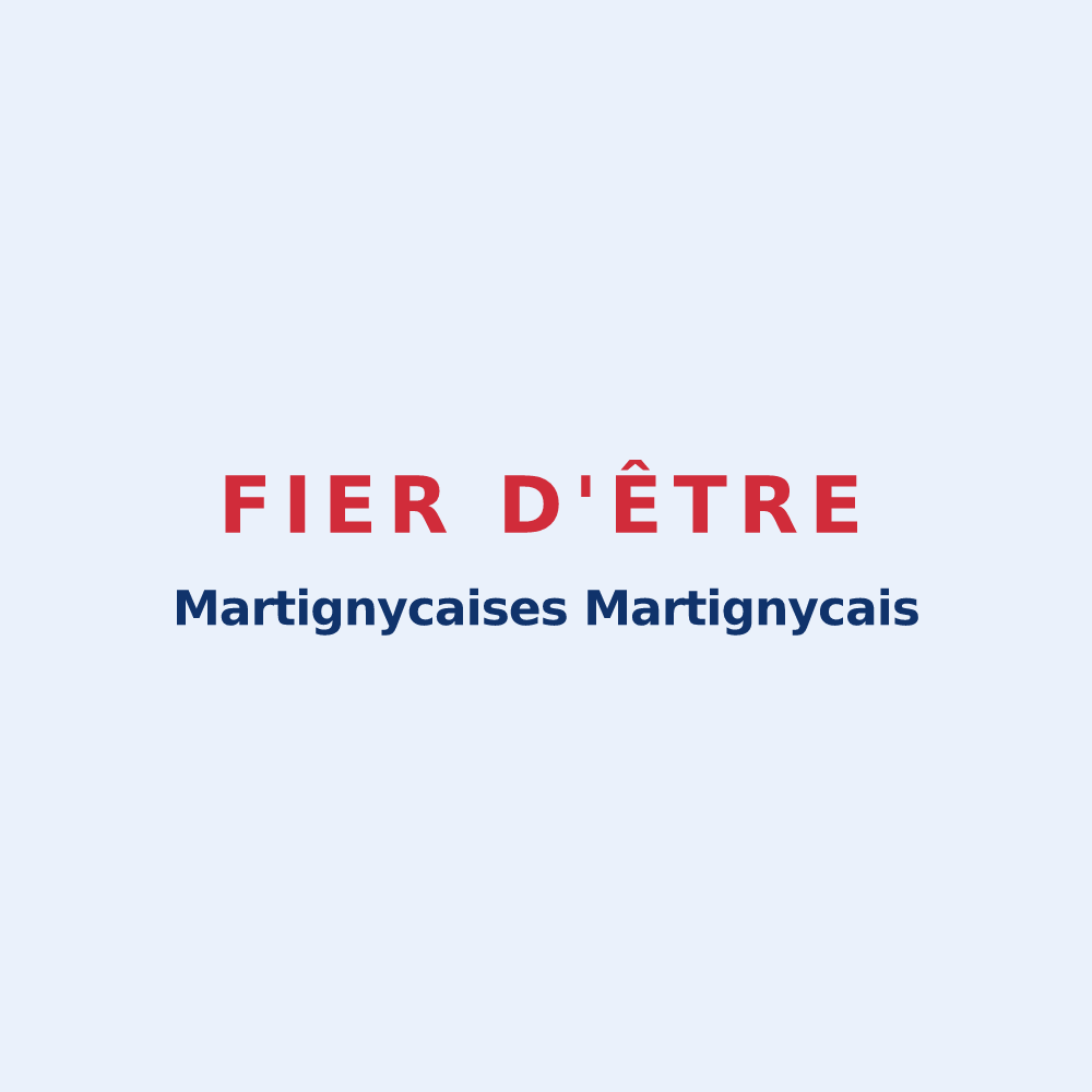 Sticker « Fier d'être Martignycaises Martignycais » — design pour Martigny-les-Gerbonvaux