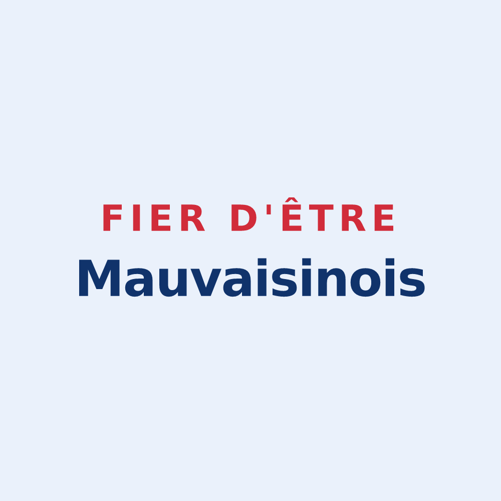 Sticker « Fier d'être Mauvaisinois » — design pour Mauvaisin
