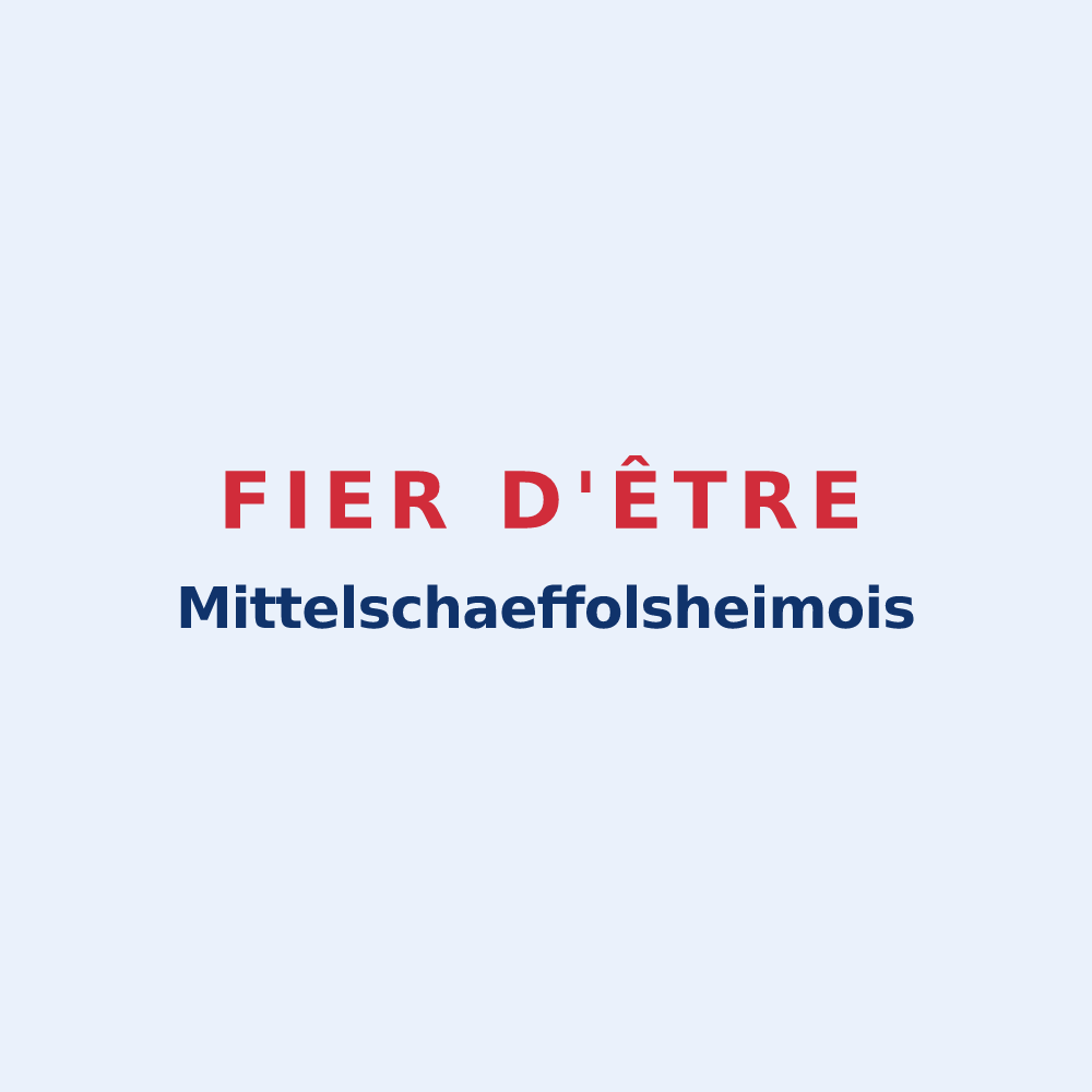 Sticker « Fier d'être Mittelschaeffolsheimois » — design pour Mittelschaeffolsheim