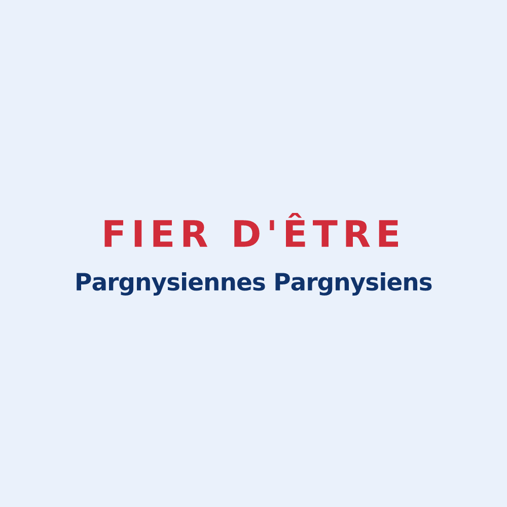 Sticker « Fier d'être Pargnysiennes Pargnysiens » — design pour Pargny-sous-Mureau
