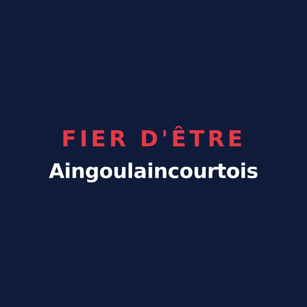 T-shirt « Fier d'être Aingoulaincourtois » — design pour Aingoulaincourt