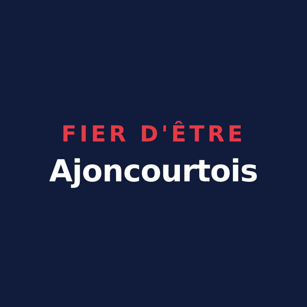 T-shirt « Fier d'être Ajoncourtois » — design pour Ajoncourt