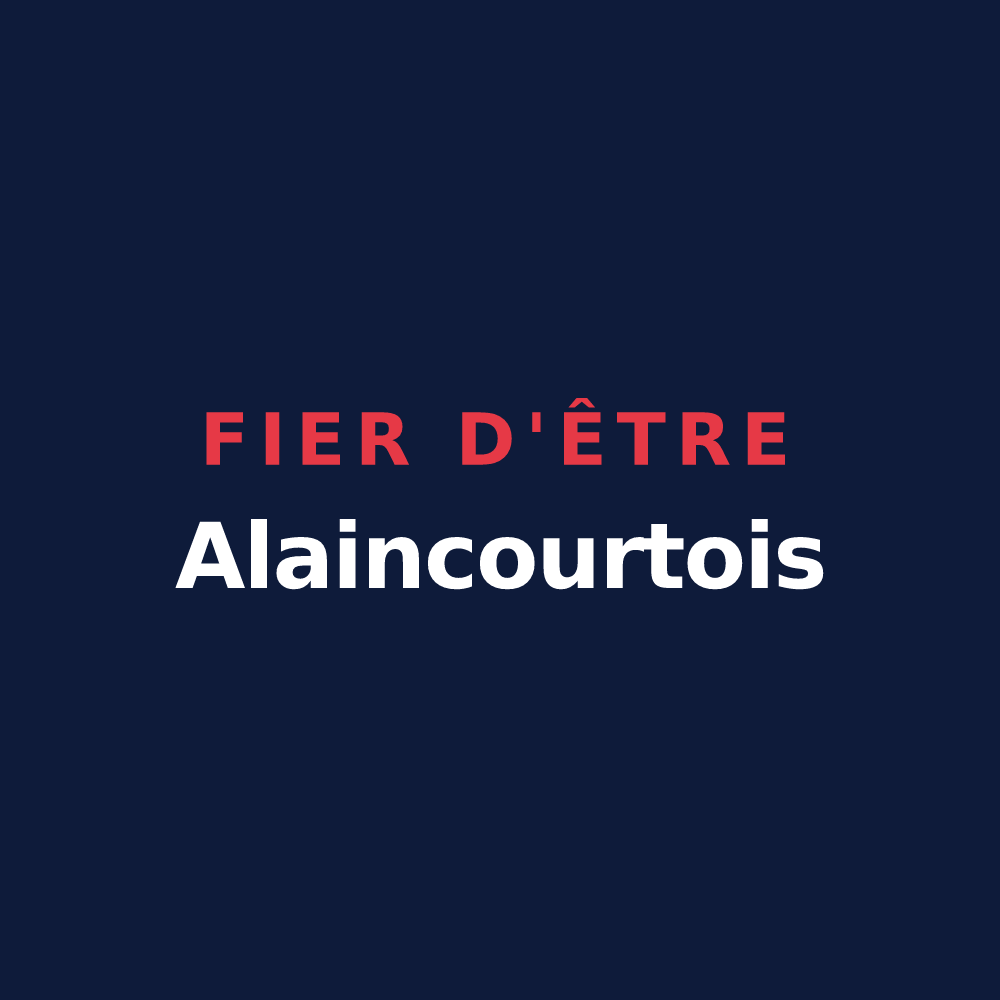 T-shirt « Fier d'être Alaincourtois » — design pour Alaincourt-la-Côte