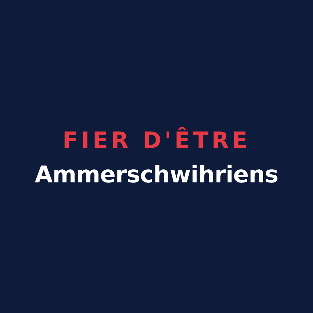 T-shirt « Fier d'être Ammerschwihriens » — design pour Ammerschwihr