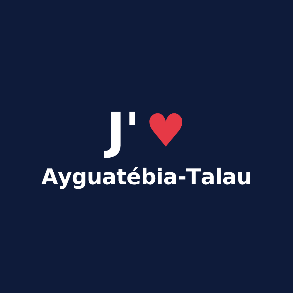 T-shirt personnalisé Ayguatébia-Talau — design J'aime Ayguatébia-Talau