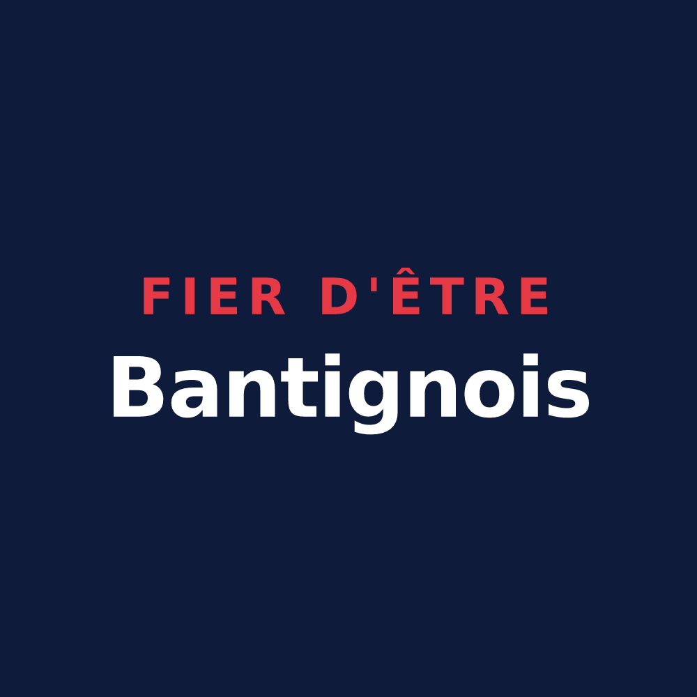 T-shirt « Fier d'être Bantignois » — design pour Bantigny