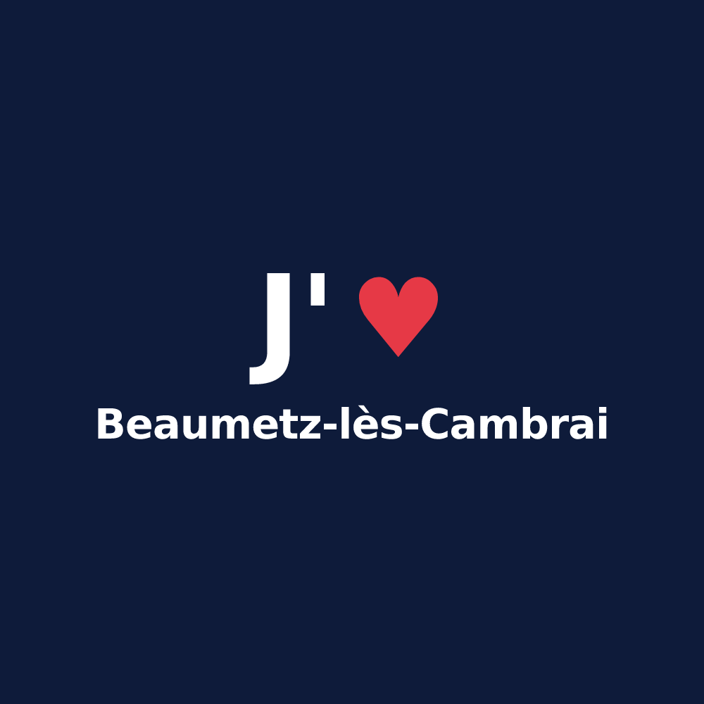 T-shirt personnalisé Beaumetz-lès-Cambrai — design J'aime Beaumetz-lès-Cambrai