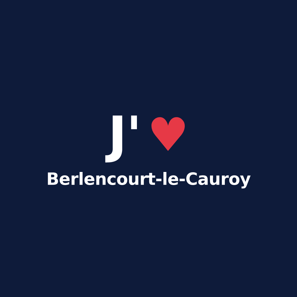 T-shirt personnalisé Berlencourt-le-Cauroy — design J'aime Berlencourt-le-Cauroy