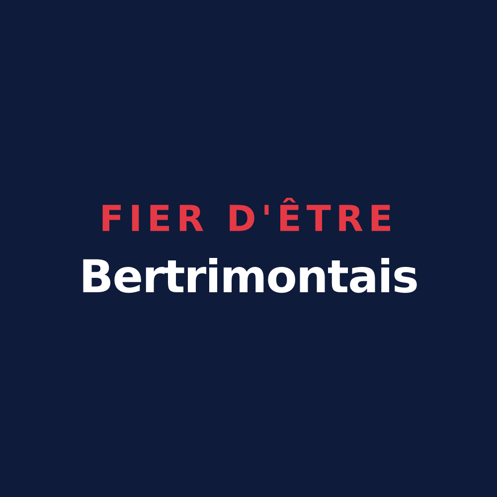 T-shirt « Fier d'être Bertrimontais » — design pour Bertrimont