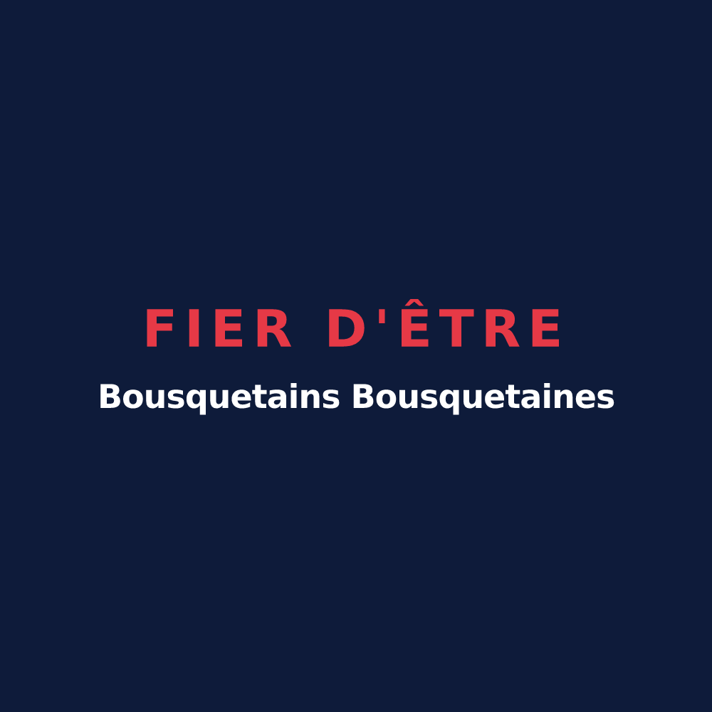 T-shirt « Fier d'être Bousquetains Bousquetaines » — design pour Bouchet